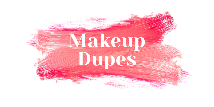 Makeup Dupes