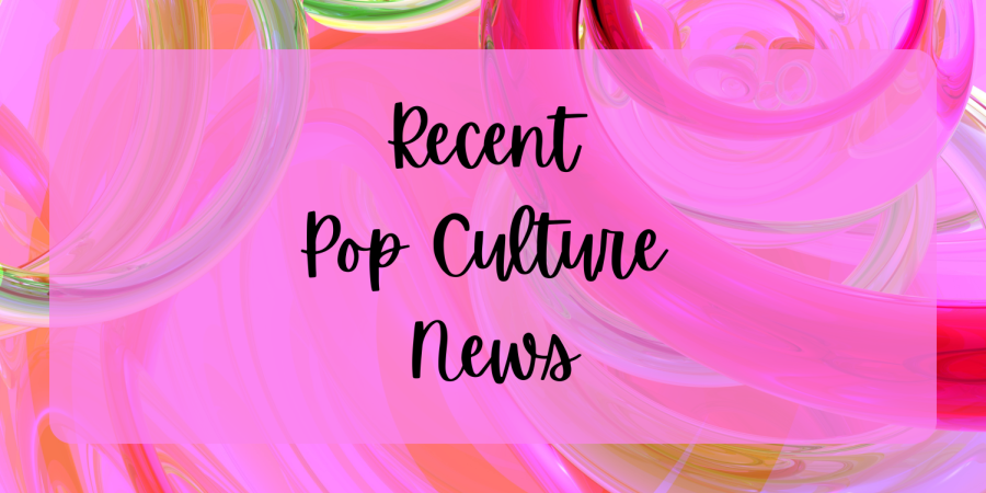 Recent Pop Culture News