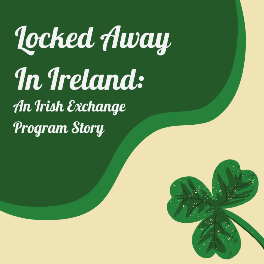 Locked+Away+in+Ireland%3A+An+Irish+Exchange+Program+Story