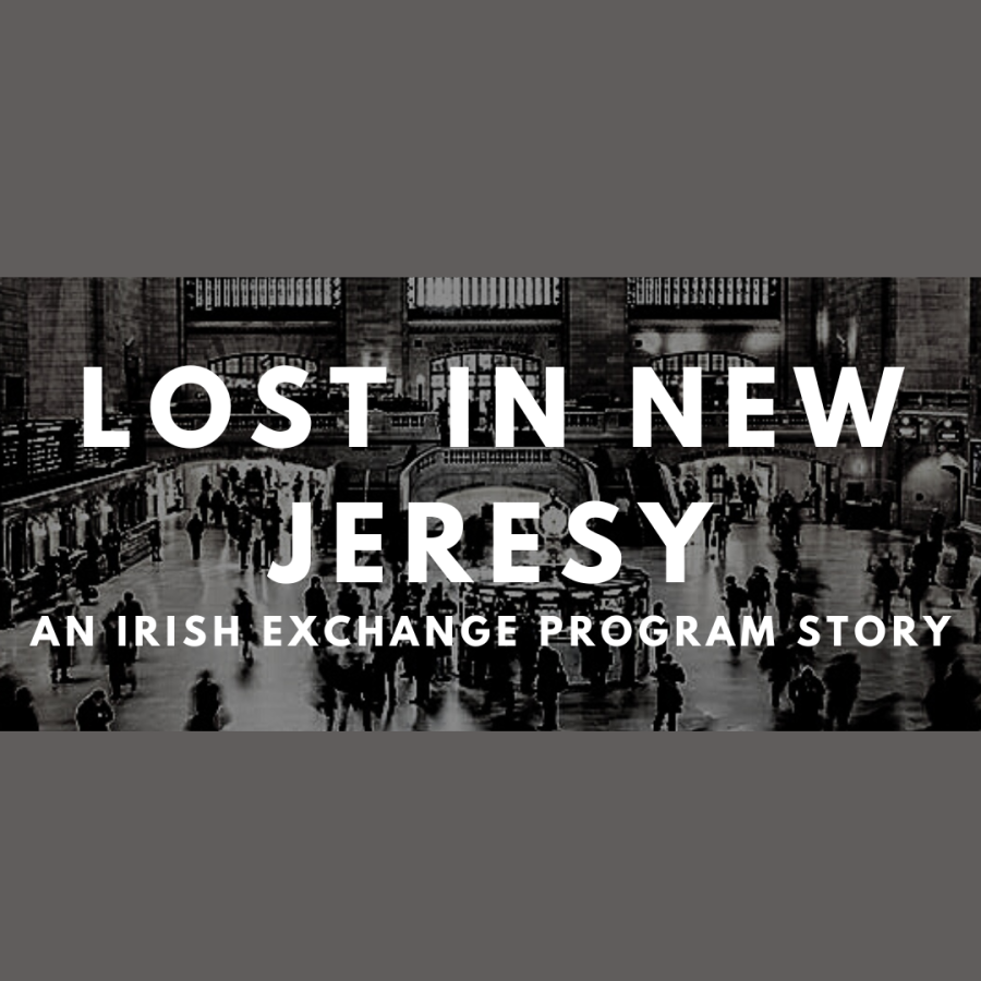 Lost in New Jersey: An Irish Exchange Program Story