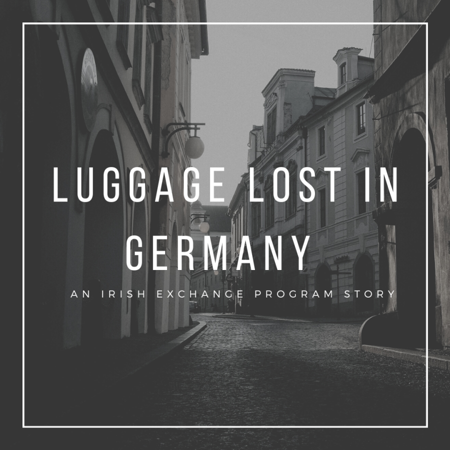 Luggage lost in Germany: An Irish Exchange Program Story