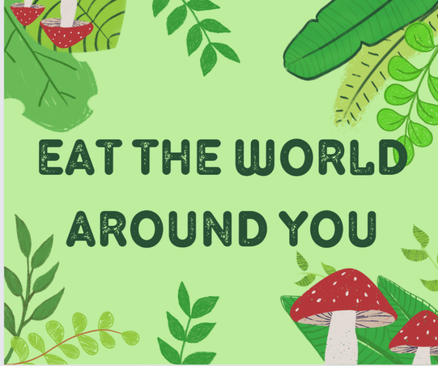 Eat The World Around You! Prt. 2