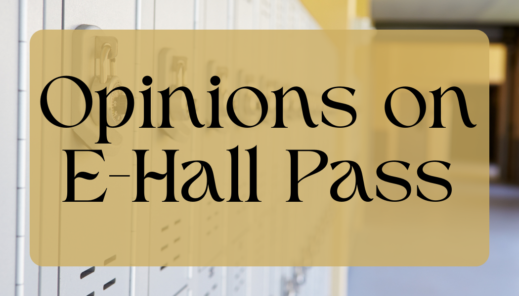 Opinions on E-Hall Pass